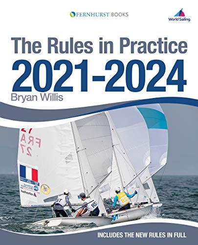 The Rules in Practice 2021-2024: The Guide to the Rules of Sailing Around the Race Course