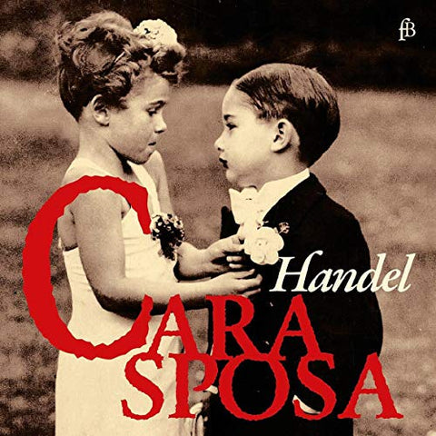 Le Petit Concert Baroque - Cara Sposa - Handel Miniatures [CD]