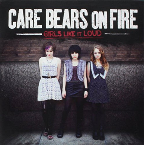 Care Bears On Fire - Girls Like It Loud [CD]