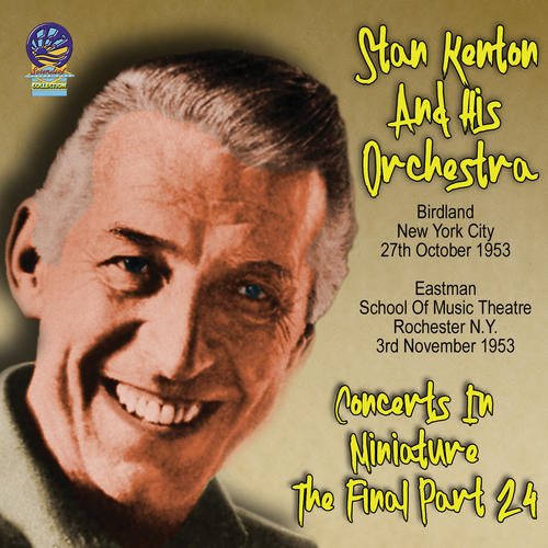 Stan Kenton And His Orchestra - Concerts In Miniature [CD]
