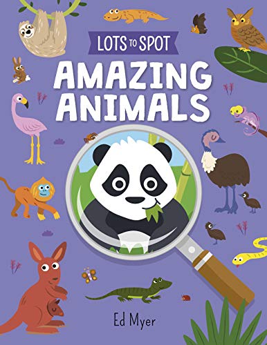 Lots to Spot: Amazing Animals