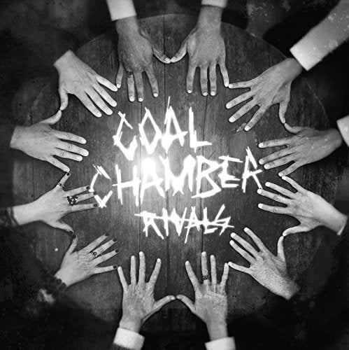 "Black and white album cover with hands surrounding 'Coal Chamber Rivals' text."