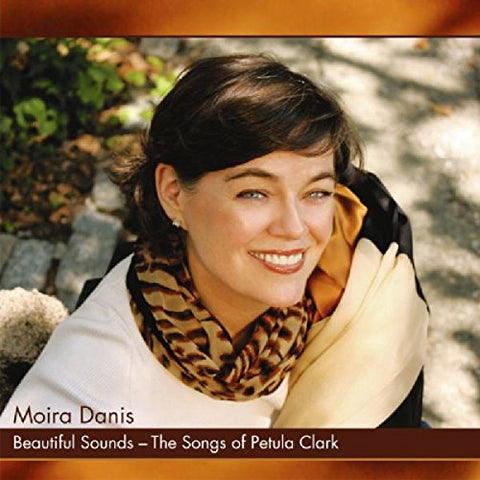 Moira Danis - Beautiful Sounds - The Songs of Petula Clark [CD]