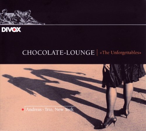Andreas Trio New York - Chocolate Lounge (Works By Kreisler/ Brahms/ Rachmaninoff/ Haydn/ Dvorak etc) [CD]