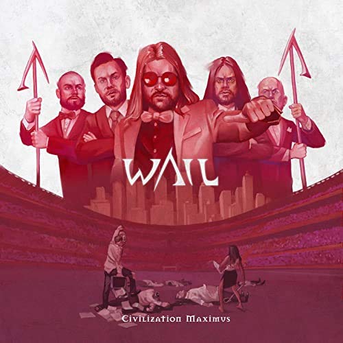 Album cover art for "Wail - Civilization Maximus" featuring five suited men and a cityscape.