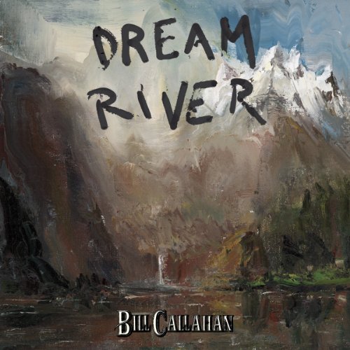 Bill Callahan - Dream River [VINYL]
