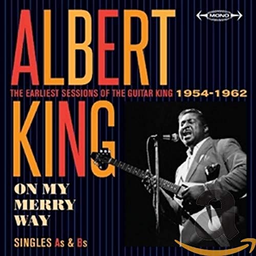 Albert King - On My Merry Way - The Earliest Sessions of the Guitar King 1954 - 1962 [CD]