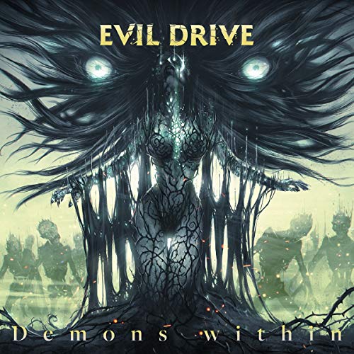 "Evil Drive - Demons Within" album cover featuring a dark, eerie female figure with glowing eyes.