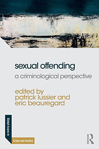 Sexual Offending (Global Issues in Crime and Justice)