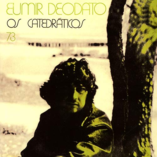 Eumir Deodato - Os Catedraticos 73 [CD]