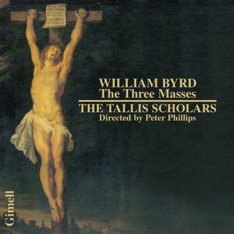 Tallis Scholars/phillips - Byrd - The Three Masses [CD]