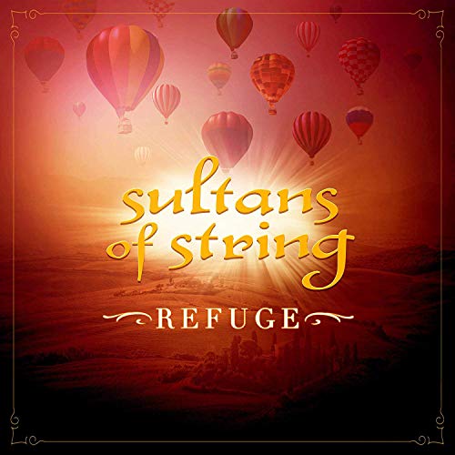 Album cover with "Sultans of String" and "Refuge" text, featuring hot air balloons in red sky.