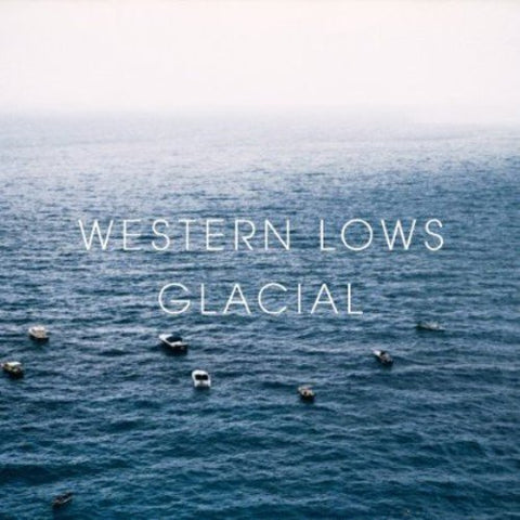 Western Lows - Glacial [CD]