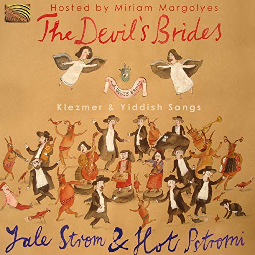 Yale Strom & Hot Pstromi - The Devil's Brides Klezmer & Yiddish Songs [CD]
