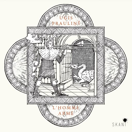 Ars Antiqua Riga Ugis Praulin - Ugis Praulins: L'homme arme [CD]