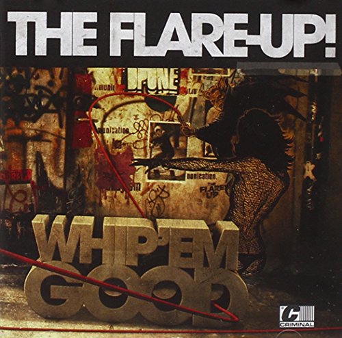 Flare Up!, The - Whip Em Hard Whip Em Good [CD]