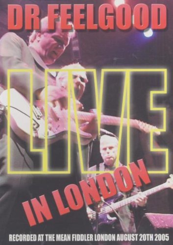 DVD cover for Dr. Feelgood's 2005 London concert, featuring a band performing on stage.