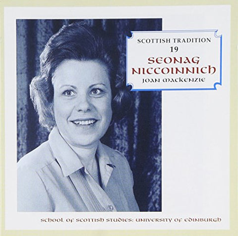 Joan Mackenzie - Scottish Tradition 19: Seonag Niccoinnich [CD]