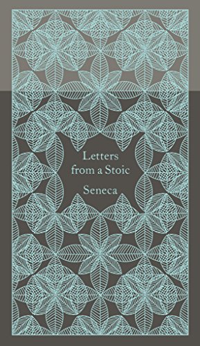 Lucius Annaeus Seneca - Letters from a Stoic