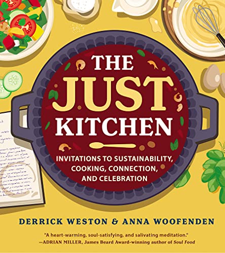 The Just Kitchen: Invitations to Sustainability, Cooking, Connection and Celebration