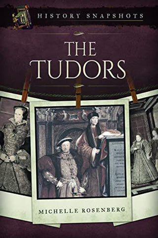 The Tudors (History Snapshots)