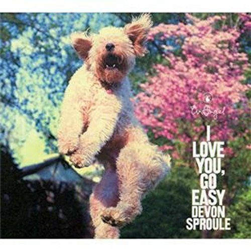 Sproule Devon - I Love You, Go Easy [CD]