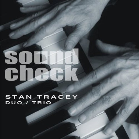 Stan Tracey - Soundcheck [CD]