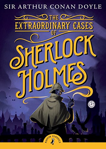 The Extraordinary Cases of Sherlock Holmes (Puffin Classics)