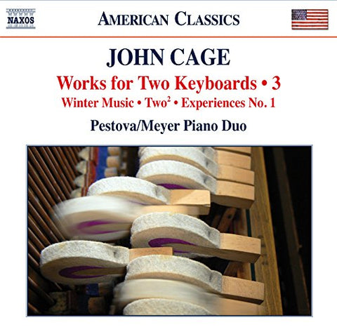 Pestovameyer Duo - Cage: Works For Two Keyboards Vol. 3 [Pestova/Meyer Piano Duo] [Naxos: 8.559728] [CD]