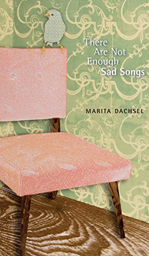 There are Not Enough Sad Songs (Robert Kroetsch Series)