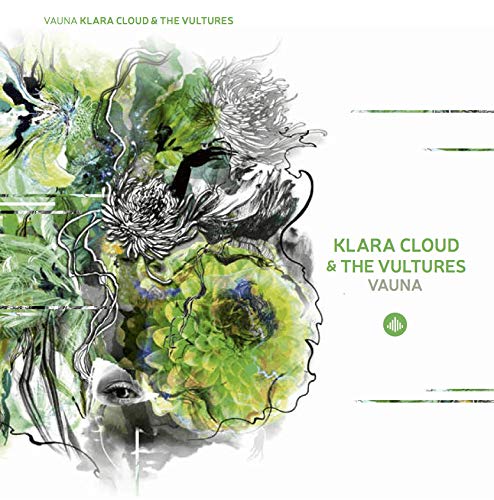 "Klara Cloud & the Vultures - Vauna" CD cover with abstract green and black artwork.