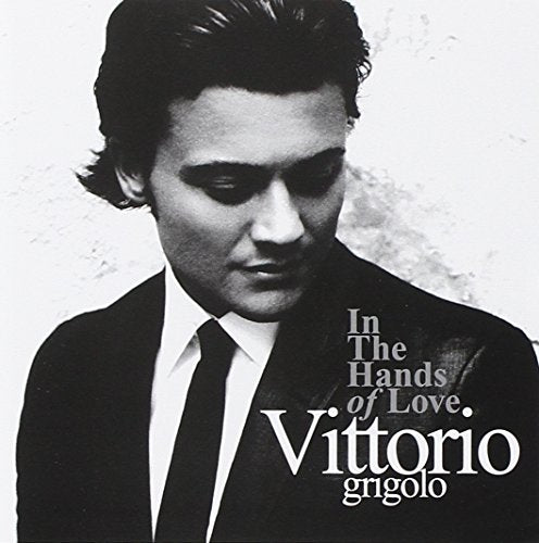 Grigolo Vittorio - In The Hands Of Love (Australian Edition) [CD]