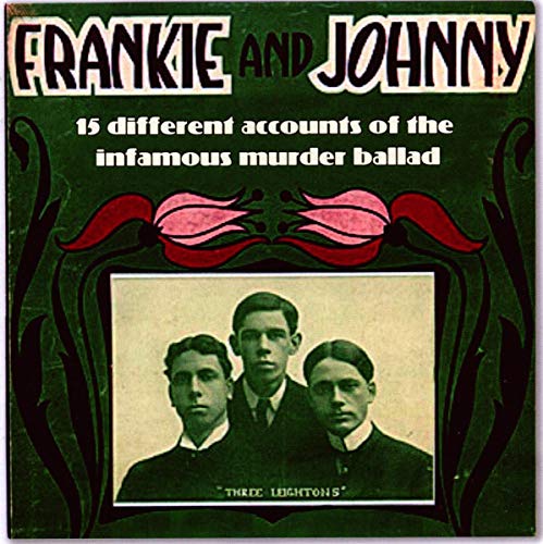 "CD cover with 'Frankie and Johnny' title, featuring a vintage photo of three men."