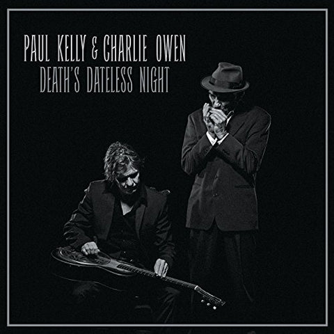 Charlie Owen Paul Kelly - Death's Dateless Night Audio CD