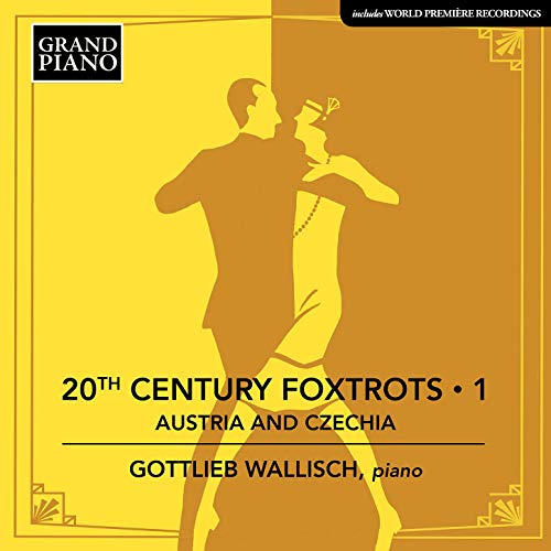 Gottlieb Wallisch - 20th Century Foxtrots Vol. 1 - Austria And Czechia [CD]