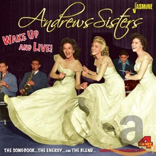 The Andrews Sisters - Wake Up and Live! - The Songbook... The Energy... And the Blend [CD]