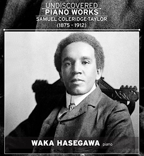 Hasegawa - Coleridge-Taylor: Undiscovered Piano Works [CD]