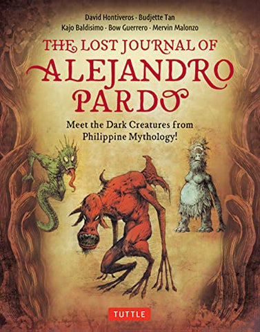 The Lost Journal of Alejandro Pardo: Meet the Dark Creatures from Philippines Mythology