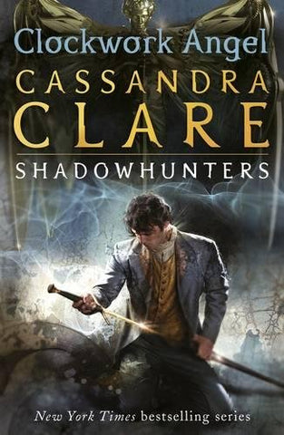 Cassandra Clare - The Infernal Devices 1: Clockwork Angel