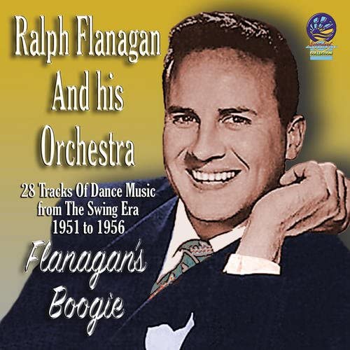 Ralph Flanagan And His Orchestra - Flanagan's Boogie [CD]