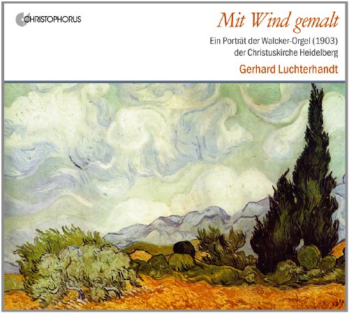 Luchterhandt Gerhard - Mit Wind gemalt: Ein PortrAt der Walcker-Orgel (1903) der Christuskirche Heidelberg [CD]