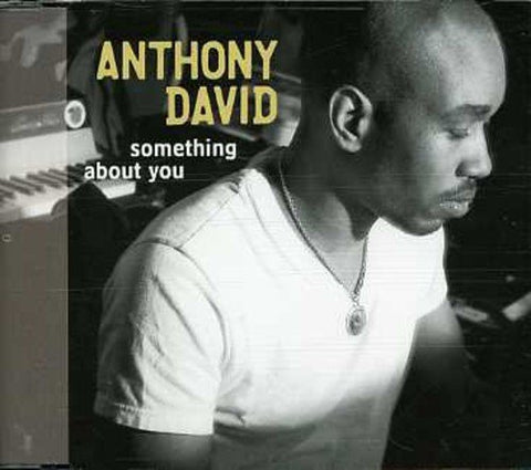 Anthony David - Something About You [CD]