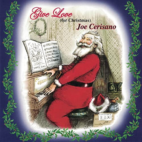 Joe Cerisano - Give Love (For Christmas) [CD]