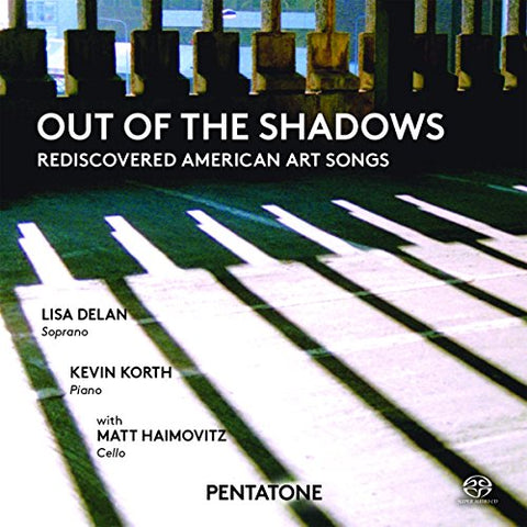 Lisa Delan - Out of the Shadows - Rediscovered American Art Songs Audio CD