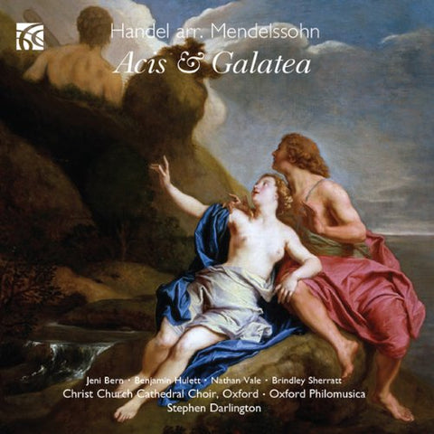 Cccc/oxford Phil/darlington - Acis And Galates Arr. Mendelsson Christ Church Cathedral Chr [CD]