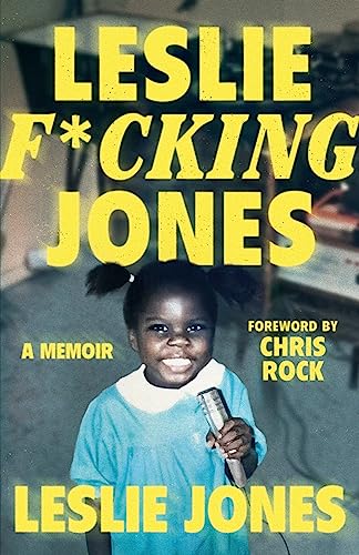 Leslie F*cking Jones: A Memoir