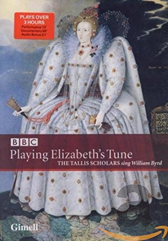 The Tallis Scholars - Playing Elizabeth's Tune: Sacred Music By William Byrd [DVD] [2004]