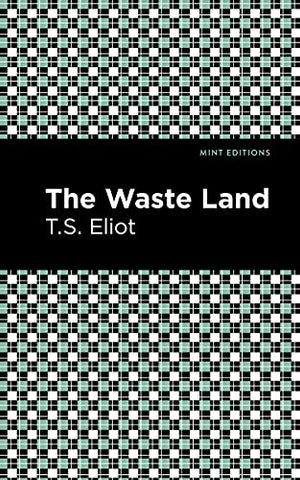 The Waste Land (Mint Editions (Poetry and Verse))