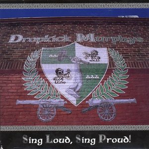 Dropkick Murphys - Sing Loud, Sing Proud!  [VINYL]