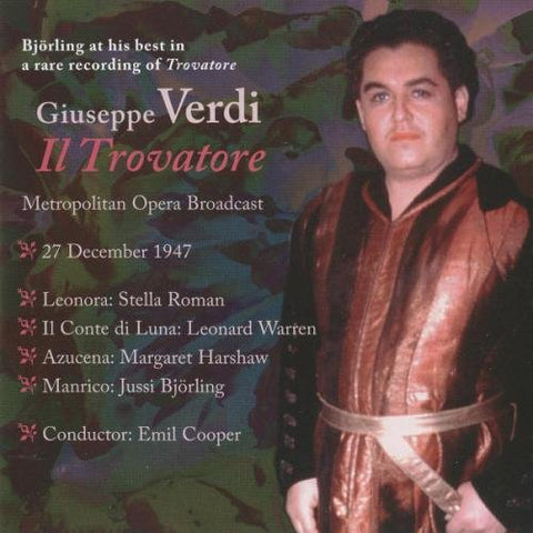 Verdi  Giuseppe/stella Roman - Bjorling in Il Trovatore: Metropolitan Opera Broadcast, 27 December, 1947 [CD]